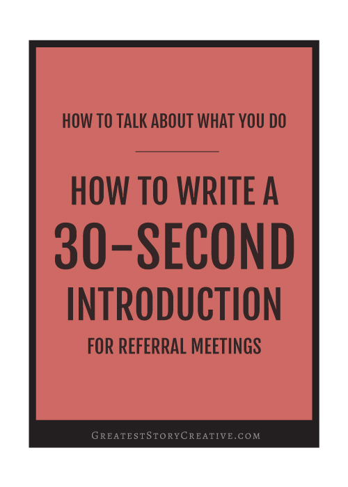 How To Write A 30 Second Introduction For Referral Meetings