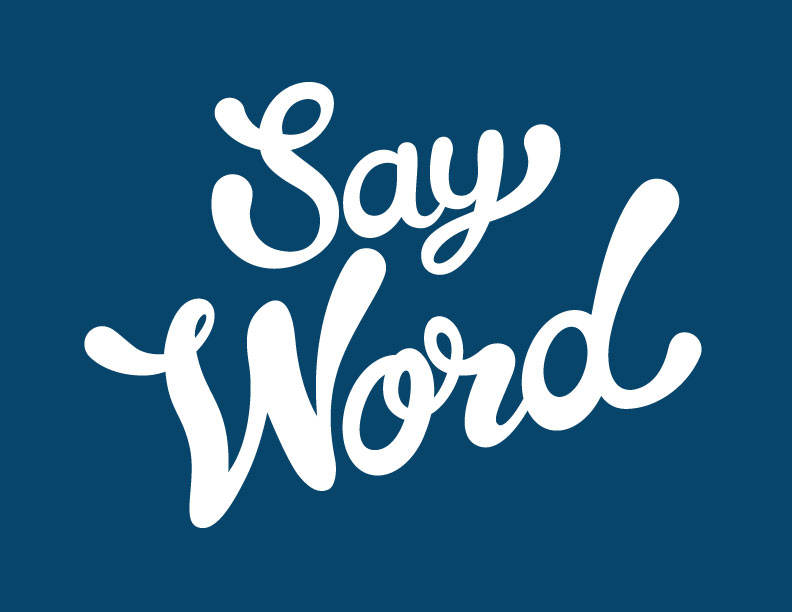 Say the word