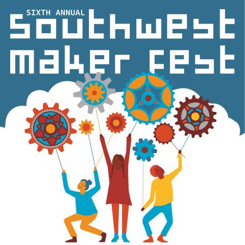 Southwest Maker Fest