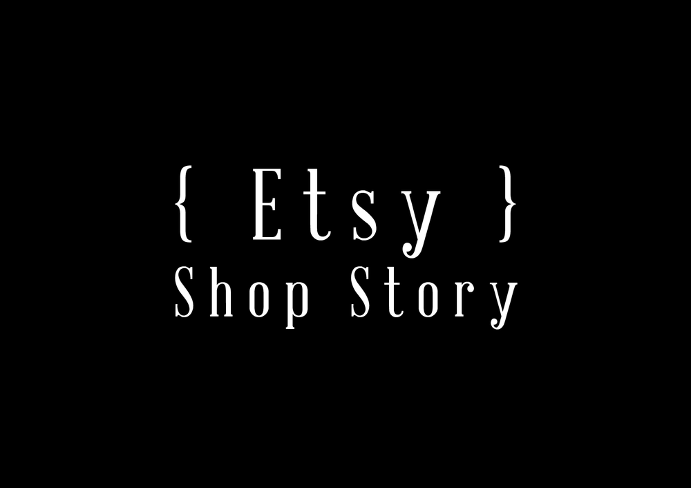 { Shop + Story } Visit our original online Etsy store + learn about our process.