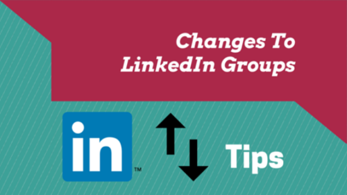 CHANGES TO LINKEDIN GROUPS 1