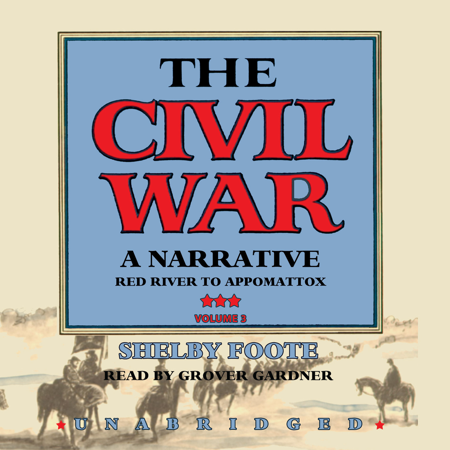 The Civil War Vol 3 Red River To Appomattox By Shelby Foote