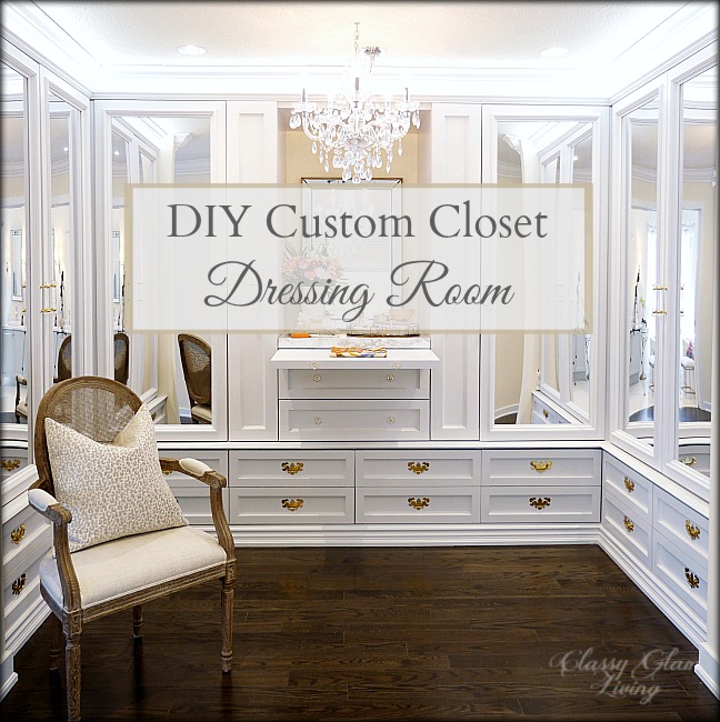 DIY Custom Closet Dressing Room + Video — Classy Glam Living