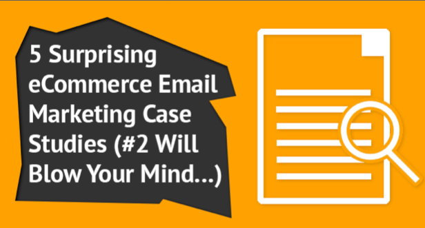 ecommerce email marketing case studies
