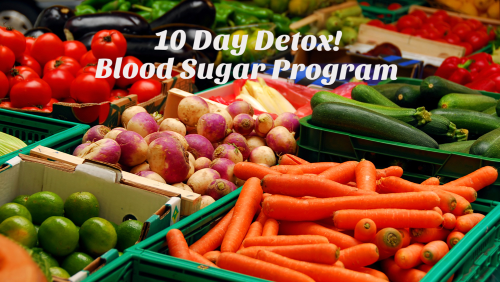 10 Day Blood Sugar Detox Diet