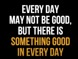 Image result for thankful for the good in the bad