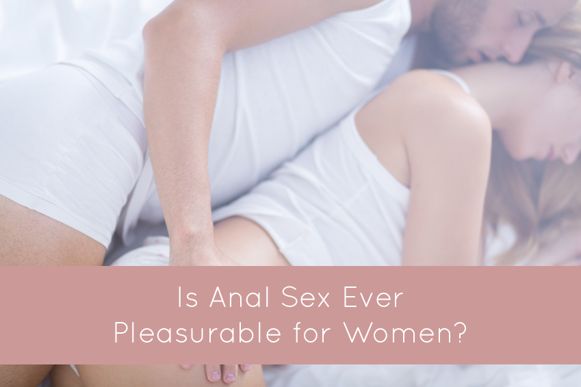 do ladies enjoy anal sex
