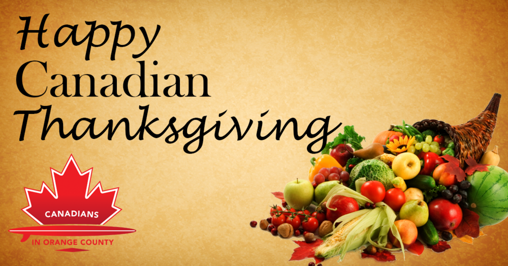 6th Annual Canadian Thanksgiving Celebration — Canadians in Orange County