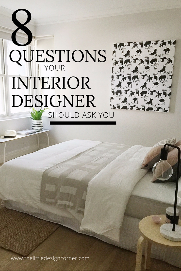 8 questions your interior designer should ask you — The Little Design
