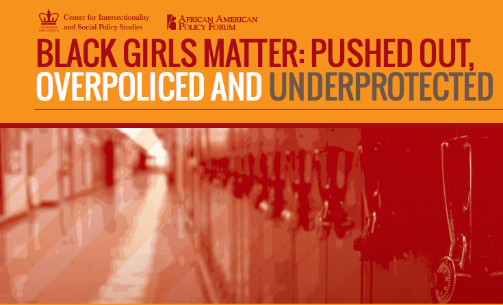 Image result for Black Girls Matter: Pushed-Out, Overpoliced and Underprotected