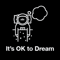 It's OK to Dream