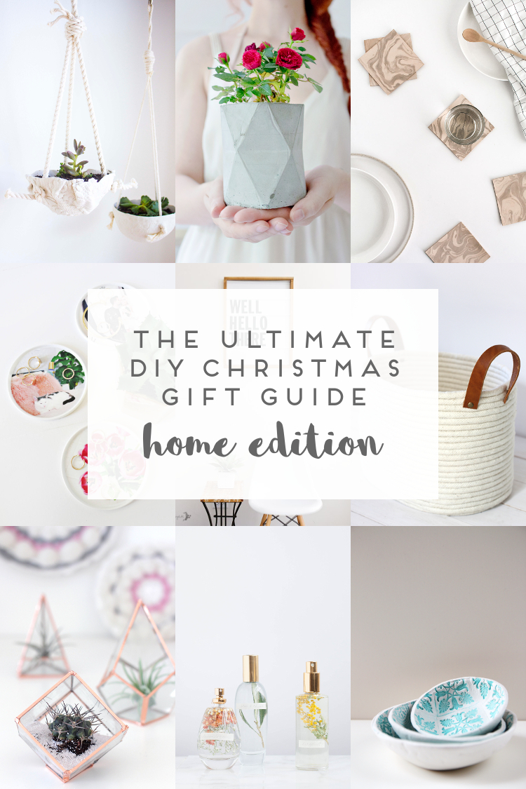 THE ULTIMATE DIY CHRISTMAS GIFT GUIDE - HOME EDITION