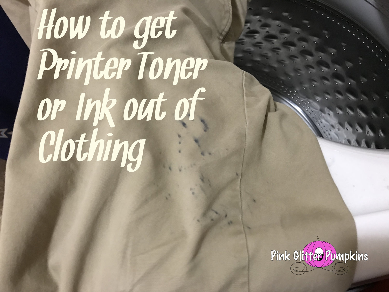 How to get Printer Toner or Ink out of Clothing — Pink Glitter Pumpkins