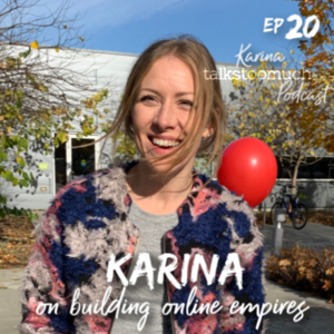 #20...about building online empires with host Karina Lanting