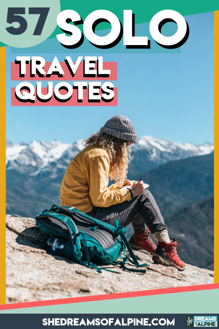 Travel Alone – 57 Quotes to Inspire Your Solo Travels