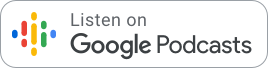 Listen via Google Podcast or your favorite podcast application on your phone