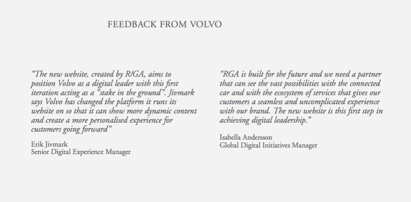  And this is what representatives of VOLVO believe about R/GA Stockholm's work so far  
