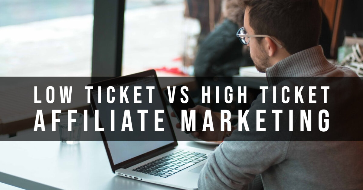 Affiliate Marketing - Low Ticket Versus High Ticket — Alexandre Kan | TheMillennialNomad