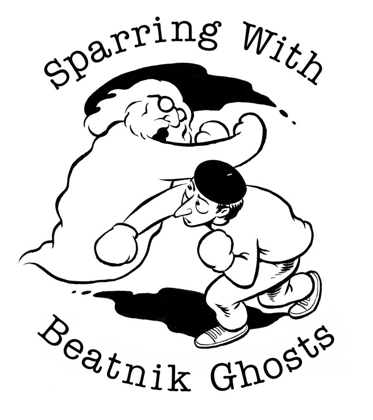 Sparring with Beatnik Ghosts