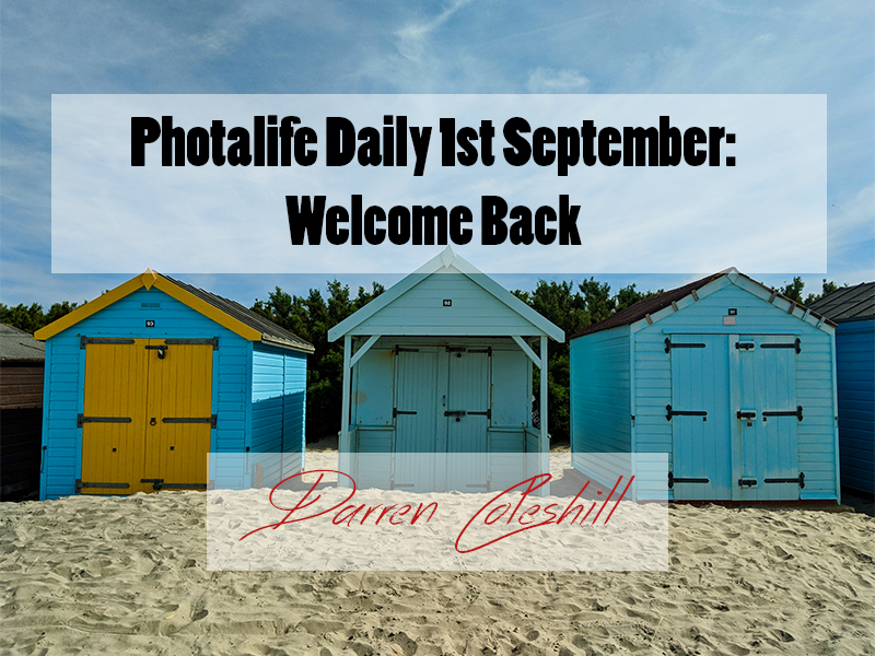 Photalife Daily 1st September: Welcome Back
