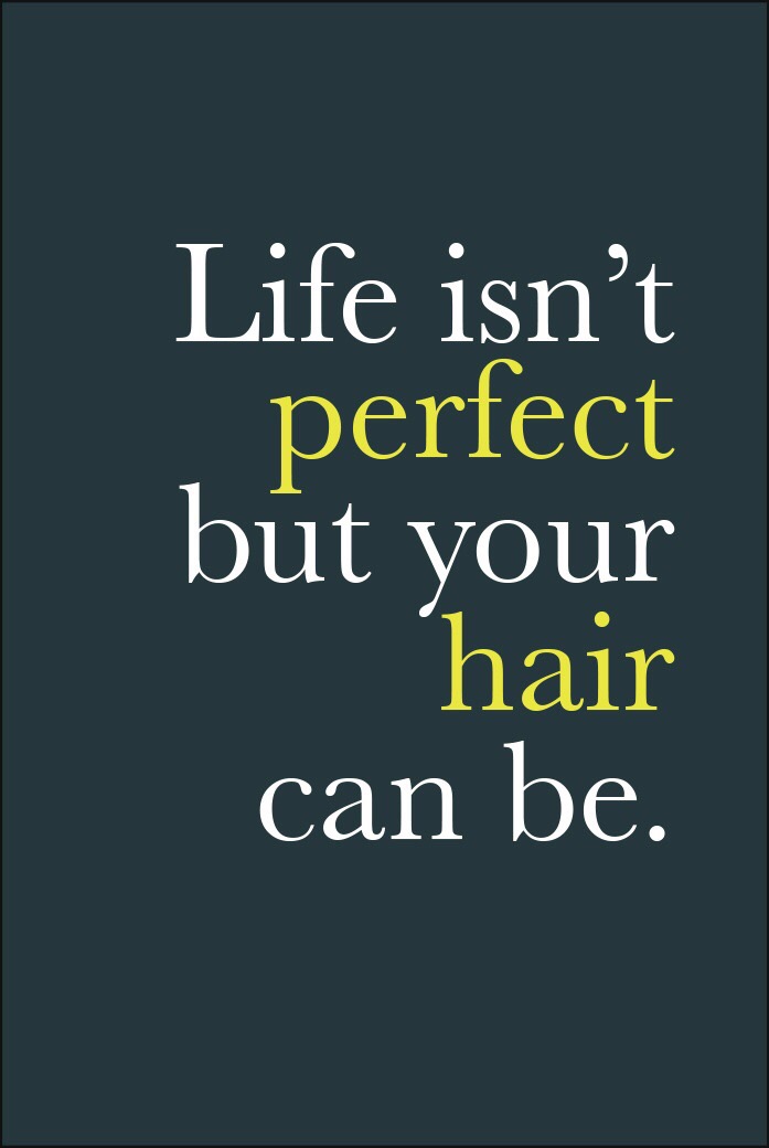 Quotes about Hair, Beauty & Life.- Salon deZEN— Salon deZEN