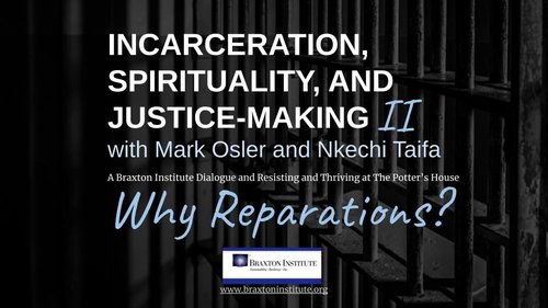 Incarceration, Spirituality and Justice-Making II, With Mark Osler and Nkechi Taifa