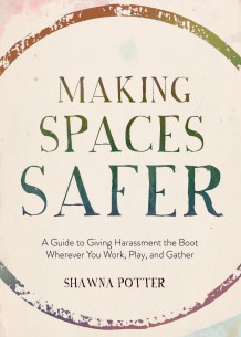 Making Spaces Safer with Shawna Potter