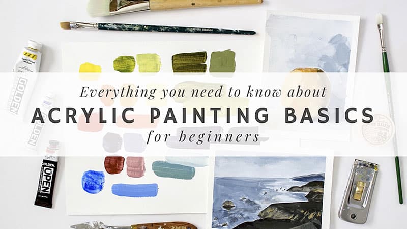 Acrylic Painting, Learn the Basics for Beginners