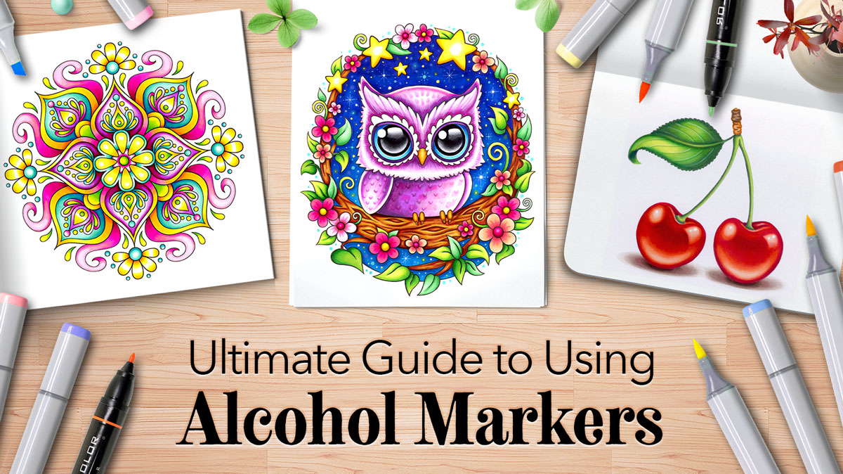 Ultimate Guide to Using Alcohol Markers