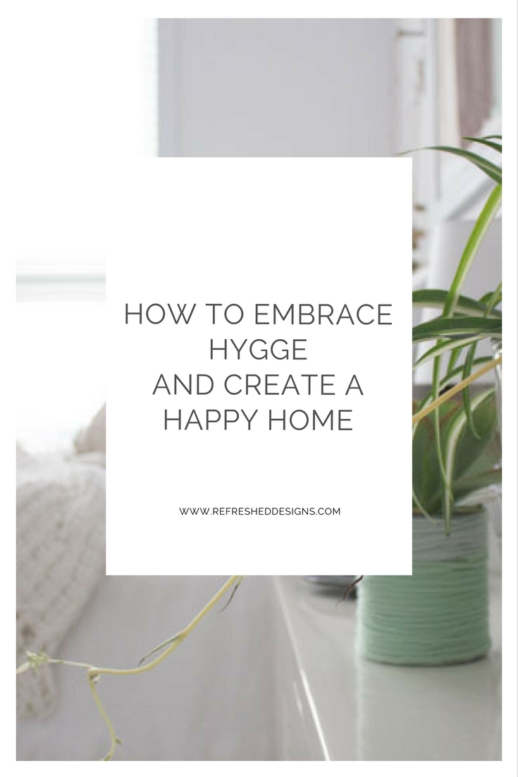 how to embrace hygge and create a happy home