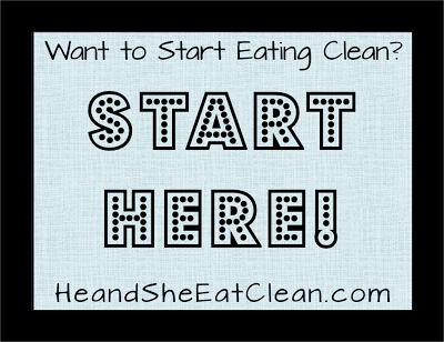 want-to-start-eating-clean-start-here-he-and-she-eat-clean.png