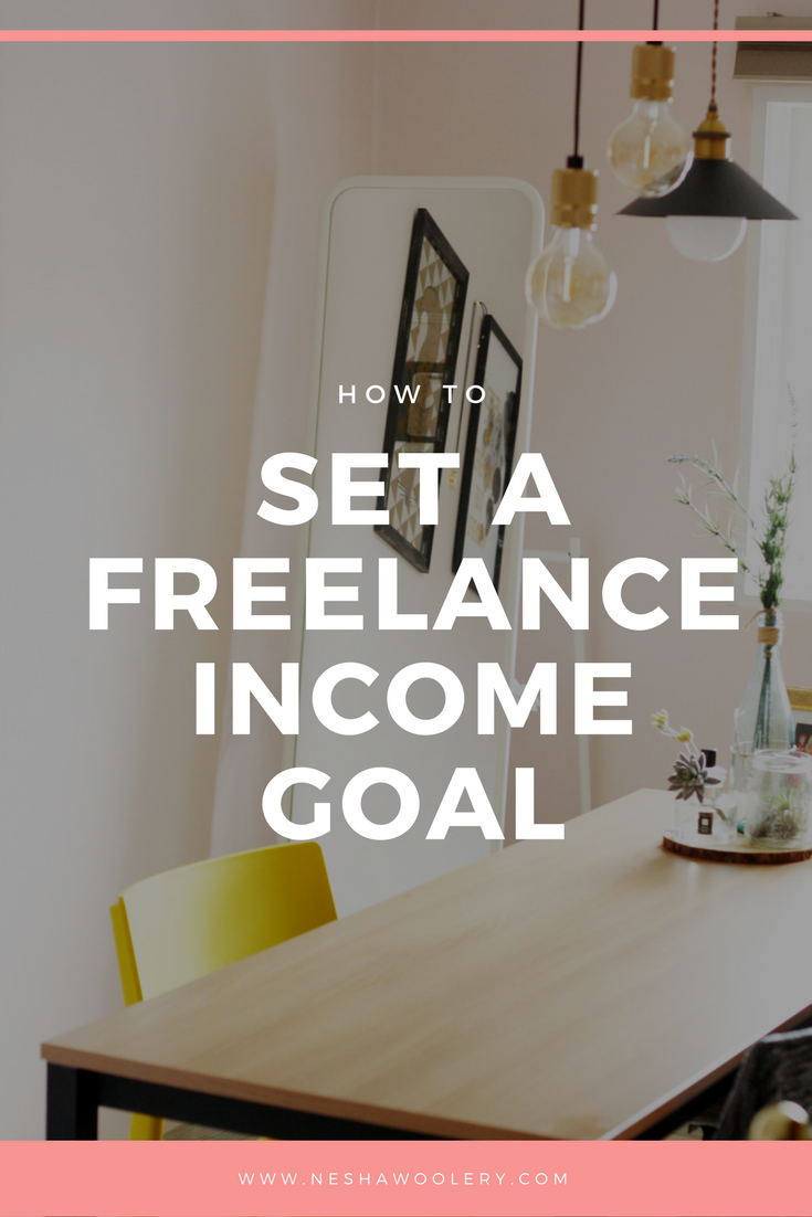  How to set a freelance income goal by Nesha Woolery. Freelance web, graphic and print designers, click through to learn how to set an income goal for 2018 