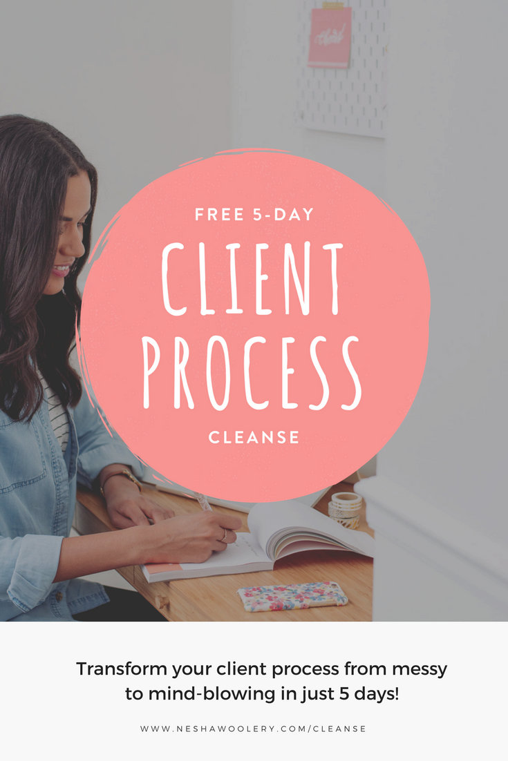 Free challenge! The 5 day client process cleanse by Nesha Woolery | Freelance designers, freelance web designer, freelance graphic designer