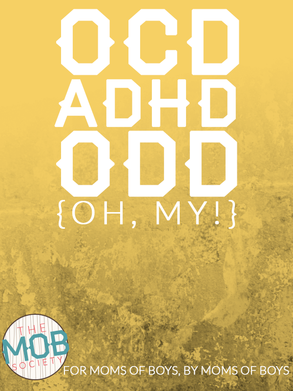 OCD, ADHD, ODD {Oh, My!} — via @BoyRaisers