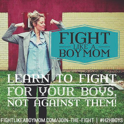 Learn to fight FOR your boys, not AGAINST them.