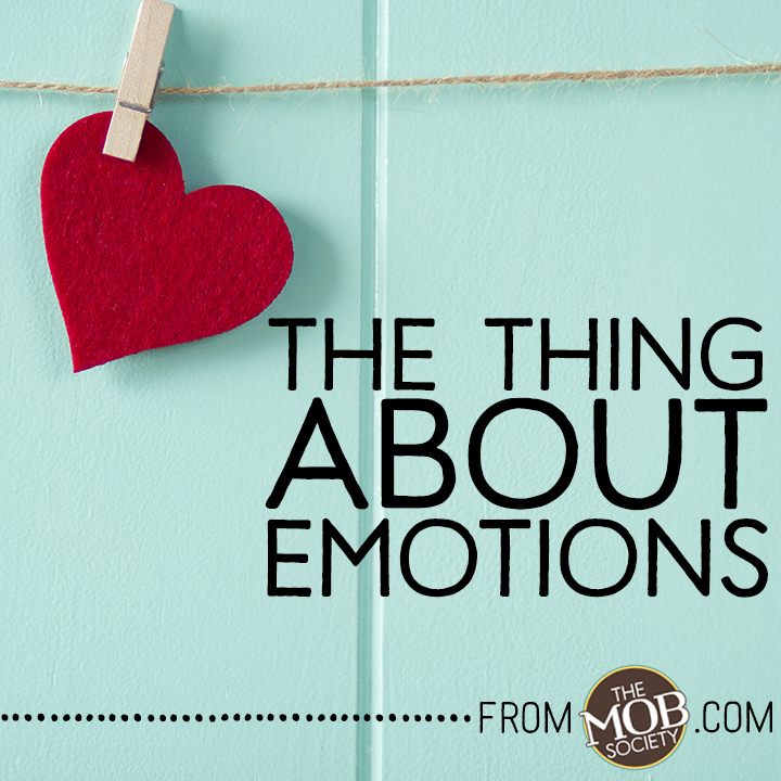 The Thing About Emotions via The MOB Society