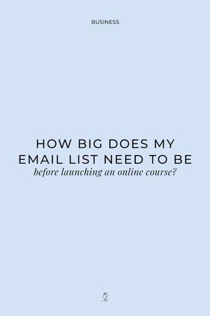 How big does my email list need to be before launching an online course?