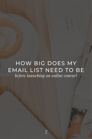 How big does my email list need to be before launching an online course?