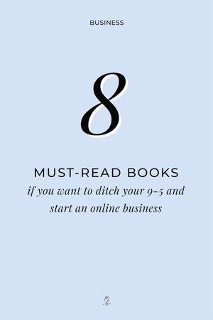 8 must-read books if you want to ditch your 9-5 and start an online business
