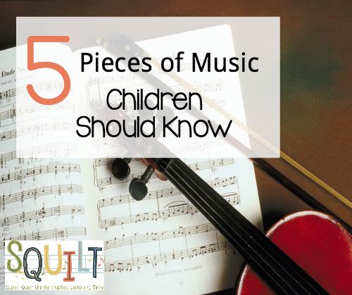 5 Pieces of Music Children Should Know