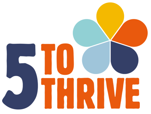 5 to Thrive - steps for wellbeing and mental health