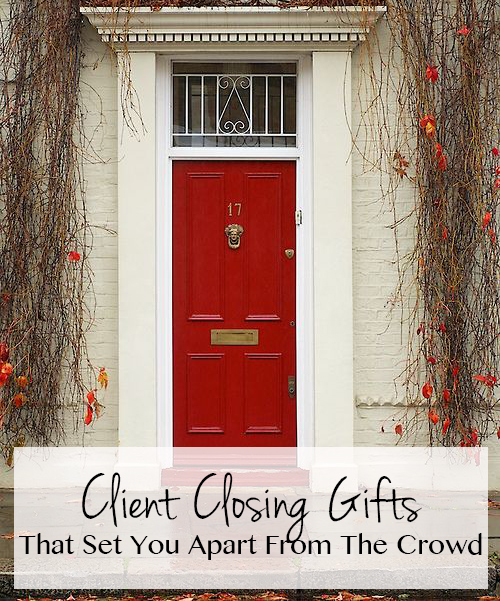 Client Closing Gifts That Set You Apart From The Crowd Real Estate In Stilettos