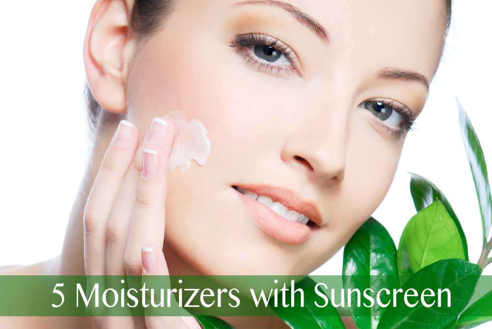 5 Moisturizers with Sunscreen
