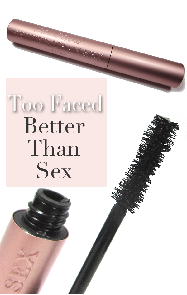 Mascara Monday Too Faced Better Than Sex Mascara — Beautiful Makeup Search