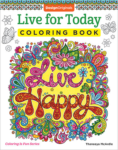 Live for Today Coloring Book by Thaneeya McArdle