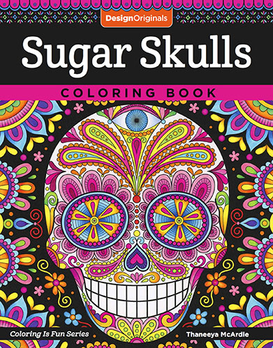 Sugar Skulls Coloring Book by Thaneeya McArdle