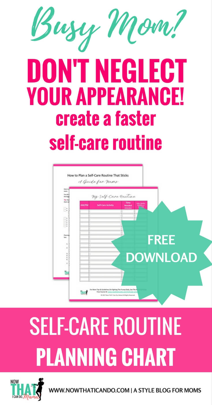 Mom morning and evening self-care routines help you get ready and pretty faster and more consistently- get the free planner chart and getting put together list
