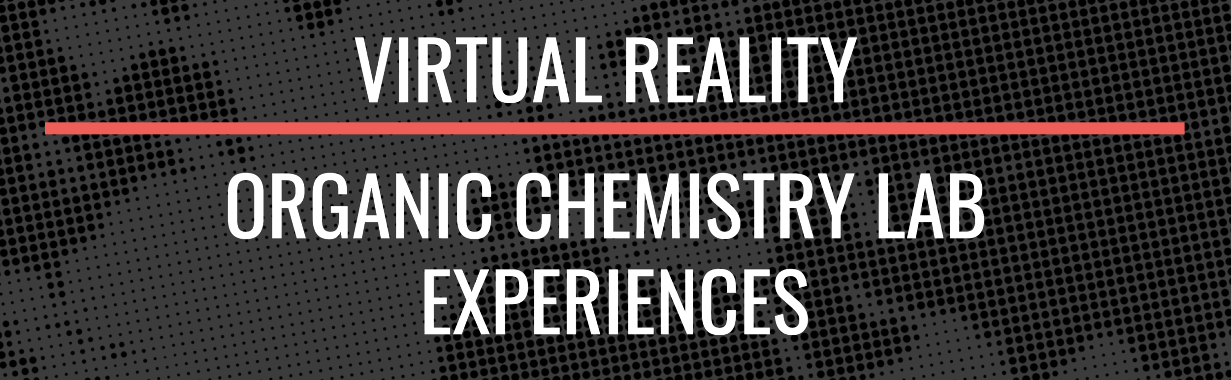 Virtual Reality: Organic Chemistry Lab Experiments