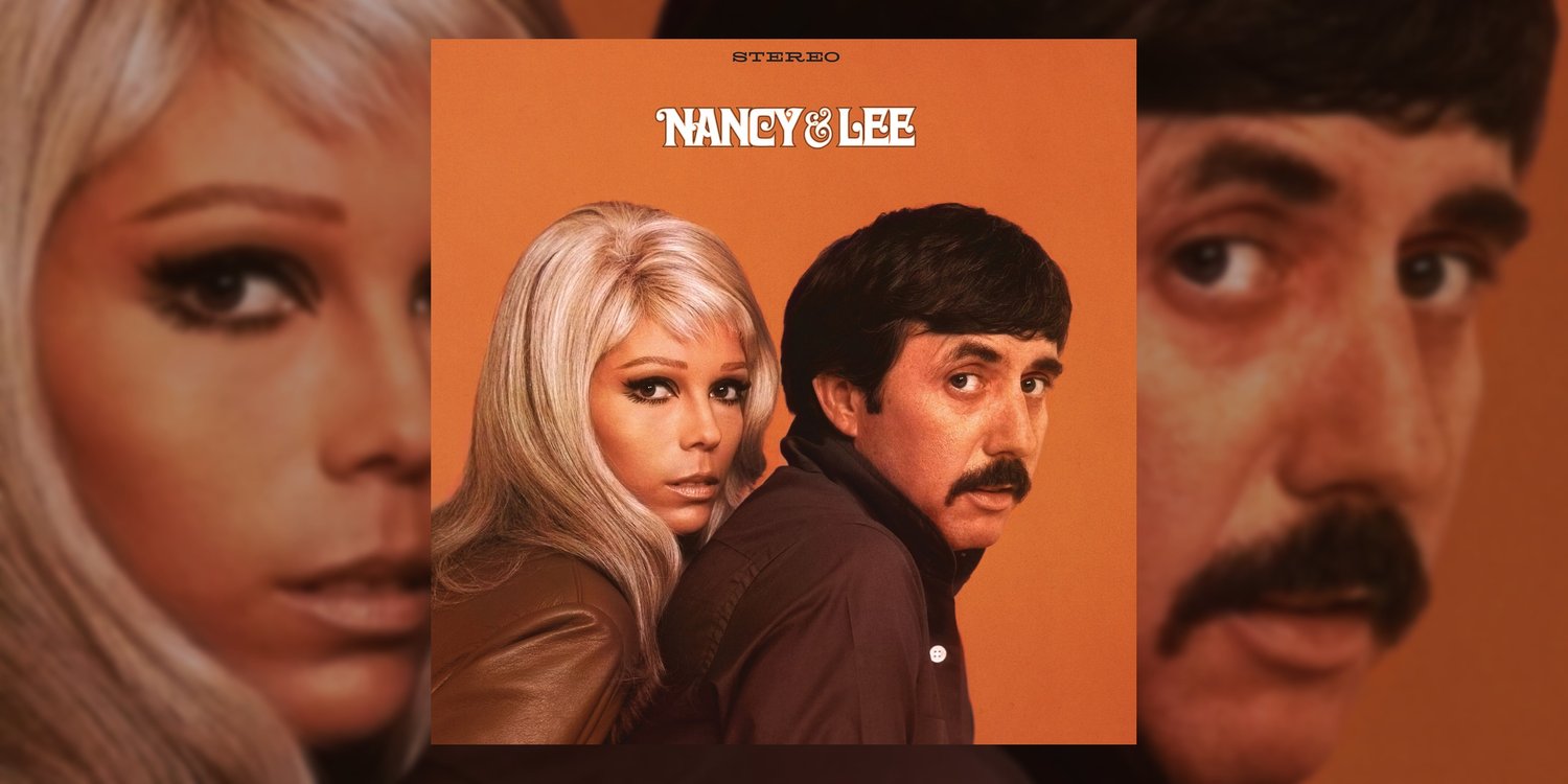 WELCOME BACK WAX: Nancy Sinatra & Lee Hazlewood's 'Nancy & Lee' (1968)  Resurfaces in Resplendent, Remastered Form