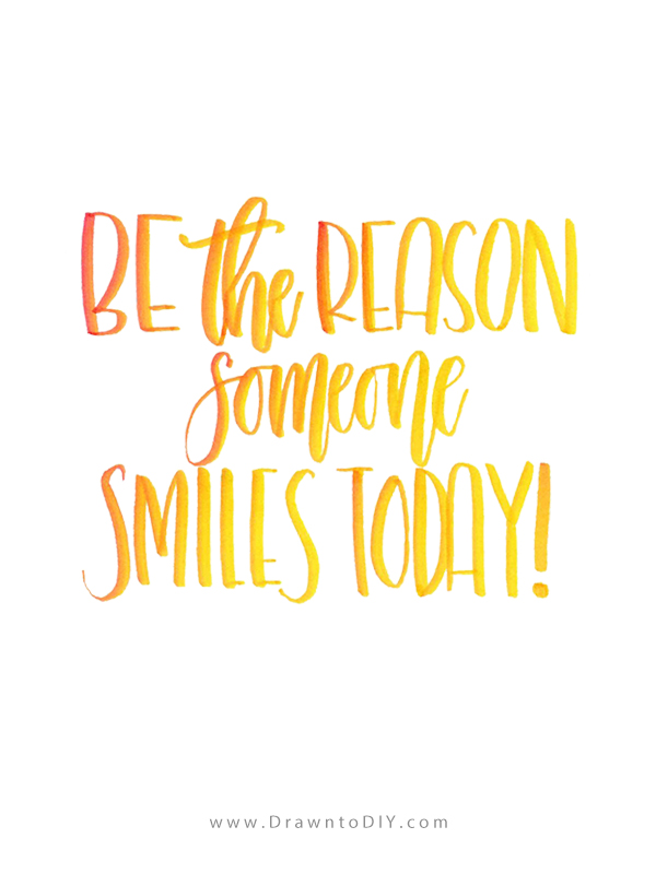 be-the-reason-someone-smiles-today-drawn-to-diy